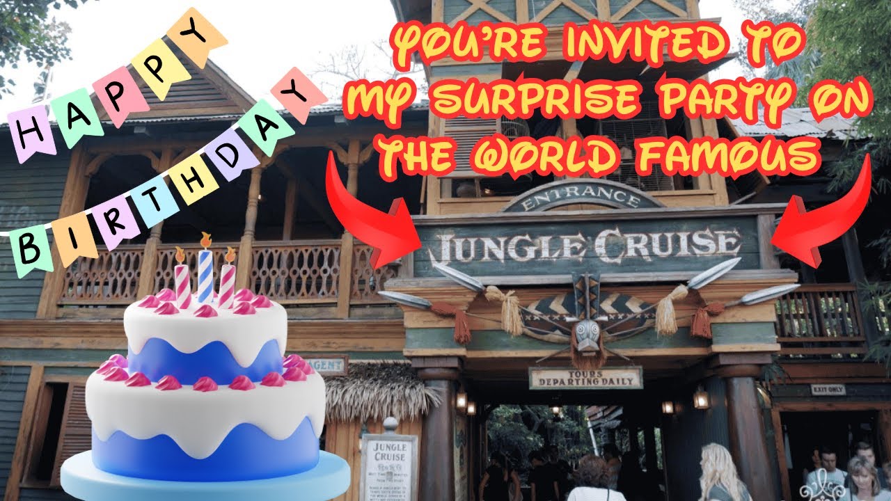 My surprise birthday party aboard the world famous jungle cruise!!!!!!
